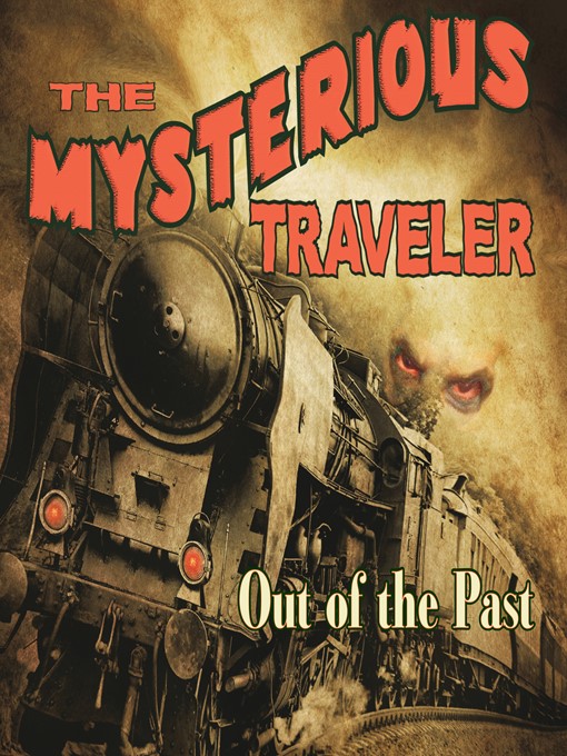 Title details for Mysterious Traveler: Out of the Past by Robert Arthur - Available